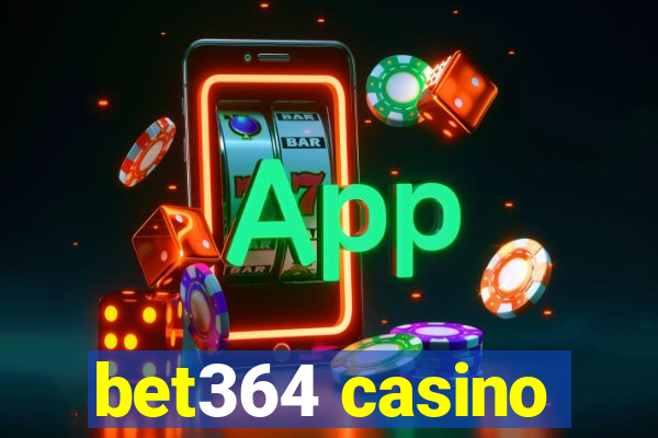 bet364 casino